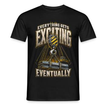 Crane Operator Crane Operator Everything Gets Exciting - Men's T-Shirt - black - Front - AI Model Male 178 light (178cm)