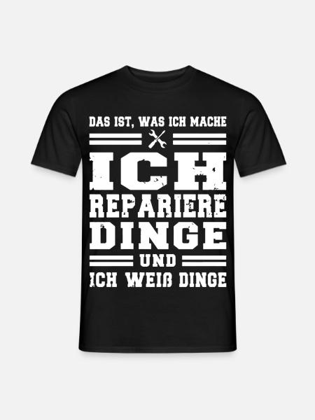 Ich repariere Dinge und ich weiß Dinge - Männer T-Shirt - Schwarz