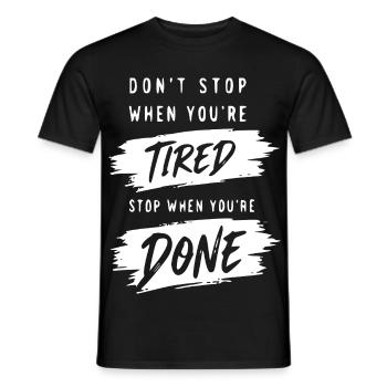 Nicht aufhören bis erledigt - Männer T-Shirt - Schwarz - Vorne - AI Model Male 178 light (178cm)