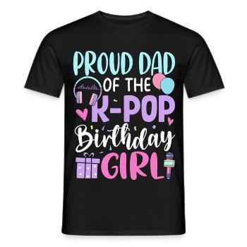 Proud Dad of The K-Pop Birthday Girl - Men's T-Shirt - black - Front - AI Model Male 178 light (178cm)