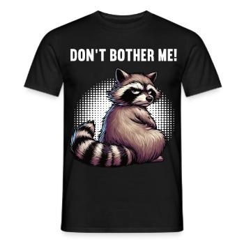 Don't Bother Me Raccoon Raccoon Woodland Animal - Men's T-Shirt - black - Front - AI Model Male 178 light (178cm)
