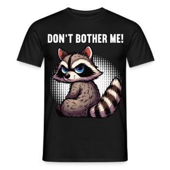 Don't Bother Me Raccoon Raccoon Woodland Animal - Men's T-Shirt - black - Front - AI Model Male 178 light (178cm)