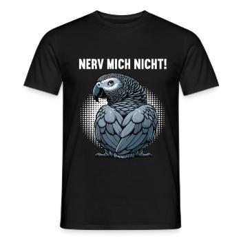 Nerv Mich Nicht Graupapagei Graupapageie Papagei - Männer T-Shirt - Schwarz - Vorne - AI Model Male 178 light (178cm)