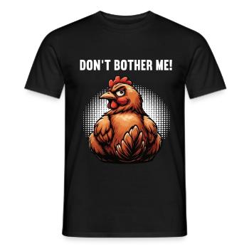 Don't Bother Me Chickens Chicken Chicken Lover - Men's T-Shirt - black - Front - AI Model Male 178 light (178cm)