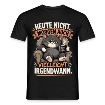 Heute Nicht Katze Irgendwann Shirt - Männer T-Shirt - Schwarz - Vorne - AI Model Male 178 light (178cm)