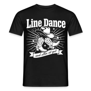 Line Dance Boots und Alles Ist Gut - Männer T-Shirt - Schwarz - Vorne - AI Model Male 178 light (178cm)