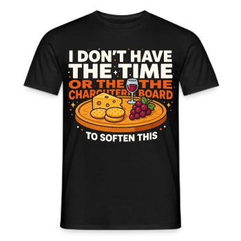 Cheese Board Humor: Time to Soften This - Men's T-Shirt - black - Front - AI Model Male 178 light (178cm)