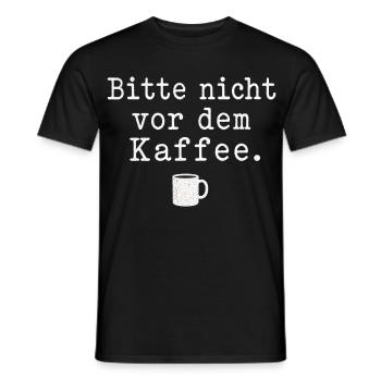 Bitte nicht vor dem Kaffee Spruch Kaffee Motiv - Männer T-Shirt - Schwarz - Vorne - AI Model Male 178 light (178cm)