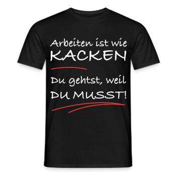 Arbeiten ist wie kacken – du musst einfach - Männer T-Shirt - Schwarz - Vorne - AI Model Male 178 light (178cm)