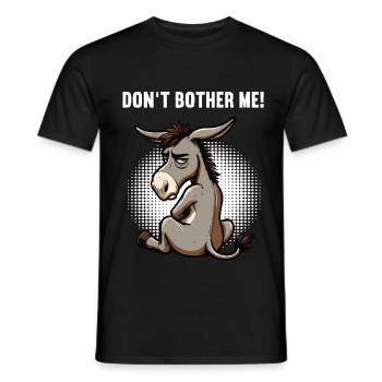 Don't Bother Me Donkey Donkey Donkey Holder Muli - Men's T-Shirt - black - Front - AI Model Male 178 light (178cm)
