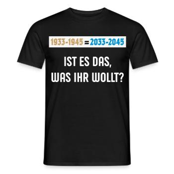 1933-1945 = 2033-2045 – Ist Es Das … (NEG 3C) - Männer T-Shirt - Schwarz - Vorne - AI Model Male 178 light (178cm)