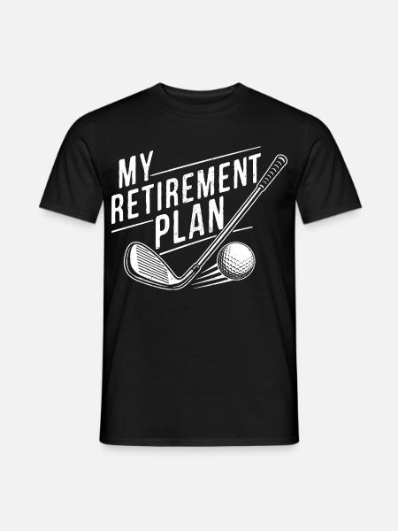 My Retirement Plan Golf - Men's T-Shirt - black