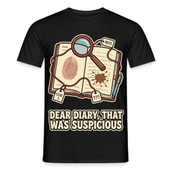 Dear Diary That Was Suspicious - Männer T-Shirt - Schwarz - Vorne - AI Model Male 178 light (178cm)