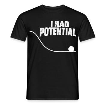 Ich hatte potenzielle Energie-Physique Humou - Männer T-Shirt - Schwarz - Vorne - AI Model Male 178 light (178cm)