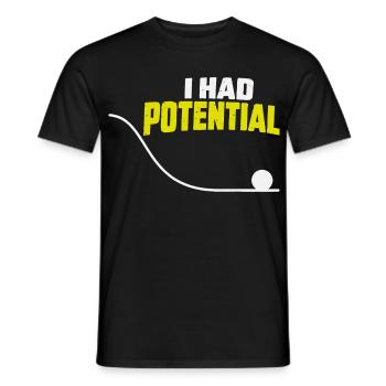 Ich hatte potenzielle Energie-Physique Humou - Männer T-Shirt - Schwarz - Vorne - AI Model Male 178 light (178cm)