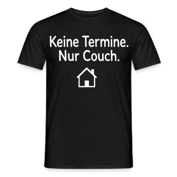 Keine Termine Nur Couch Geschenk für Couchpotatoes - Männer T-Shirt - Schwarz - Vorne - AI Model Male 178 light (178cm)