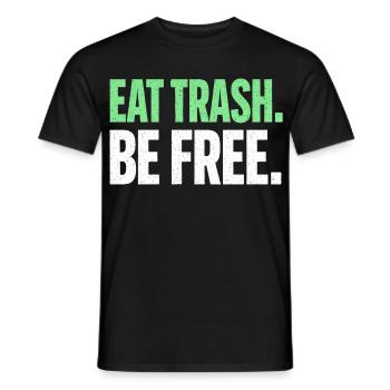 Eat Trash Be Free Spruch Fast Food Humor - Männer T-Shirt - Schwarz - Vorne - AI Model Male 178 light (178cm)