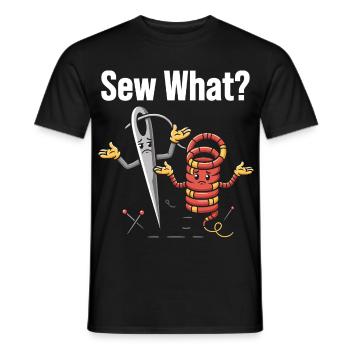 Sew What Lustiges Nähmaschinen Motiv - Männer T-Shirt - Schwarz - Vorne - AI Model Male 178 light (178cm)