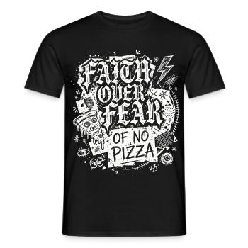 Faith Over Fear of No Pizza - Männer T-Shirt - Schwarz - Vorne - AI Model Male 178 light (178cm)