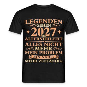 Altersteilzeit Nicht mehr zuständig Frührente 2027 - Männer T-Shirt - Schwarz - Vorne - AI Model Male 178 light (178cm)