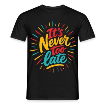 Never Too Late – Bunte Energie - Männer T-Shirt - Schwarz - Vorne - AI Model Male 178 light (178cm)