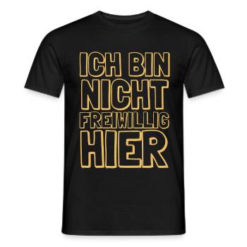 Ich bin nicht freiwillig hier Job Arbeit Spruch - Männer T-Shirt - Schwarz - Vorne - AI Model Male 178 light (178cm)