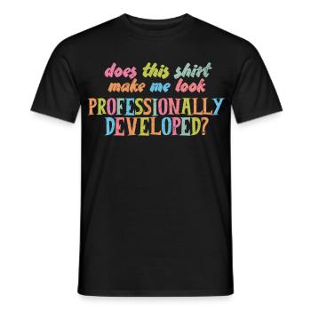 Does This Make Me Look Professionally Developed - Men's T-Shirt - black - Front - AI Model Male 178 light (178cm)
