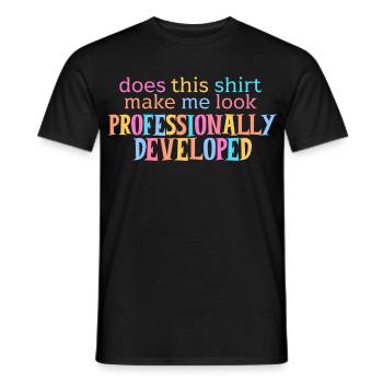 Does This Make Me Look Professionally Developed - Men's T-Shirt - black - Front - AI Model Male 178 light (178cm)