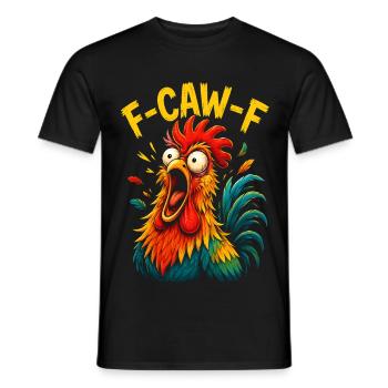 F Caw F Rooster Funny Bird Chicken - Men's T-Shirt - black - Front - AI Model Male 178 light (178cm)