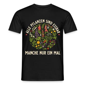 Alle Pflanzen sind essbar - Manche nur 1x Gärtnern - Männer T-Shirt - Schwarz - Vorne - AI Model Male 178 light (178cm)