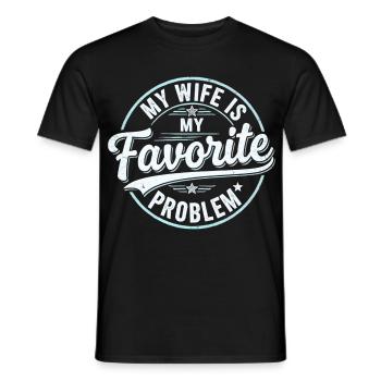 My Wife is My Favorite Problem Shirt Funny Quote  - T-shirt homme - noir - Devant - AI Model Male 178 light (178cm)
