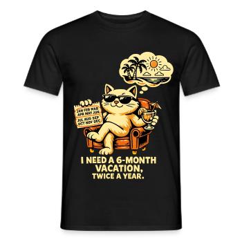 J’ai besoin de 6 mois de vacances, deux fois par an – Cool Cat - T-shirt homme - noir - Devant - AI Model Male 178 light (178cm)