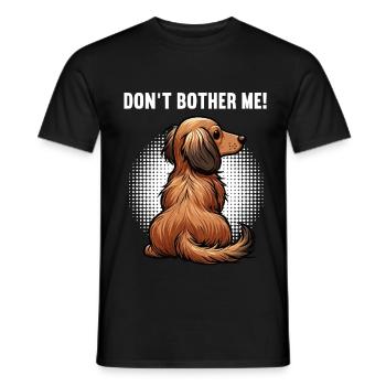 Don't Bother Me Long Hair Dachshund Dachshund Dachshund Holder - Men's T-Shirt - black - Front - AI Model Male 178 light (178cm)
