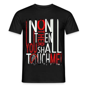 Saying "Non one other than you shall touch me" - Men's T-Shirt - black - Front - AI Model Male 178 light (178cm)