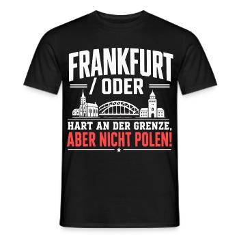 Frankfurt Oder Hart an der Grenze Spruch - Männer T-Shirt - Schwarz - Vorne - AI Model Male 178 light (178cm)