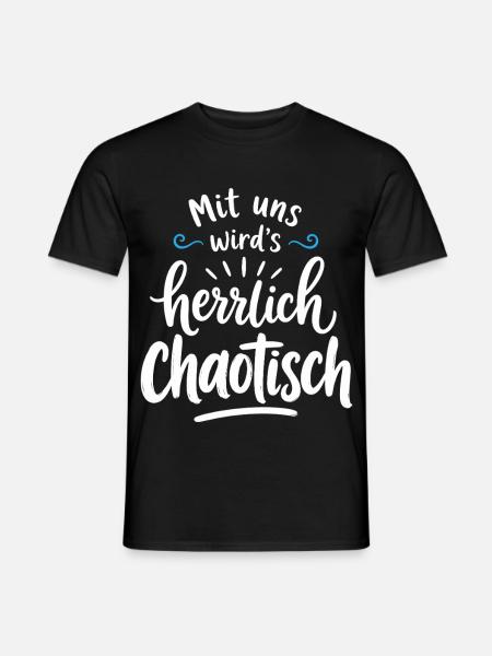 Mit uns wird’s herrlich chaotisch – Freundschaft - Männer T-Shirt - Schwarz