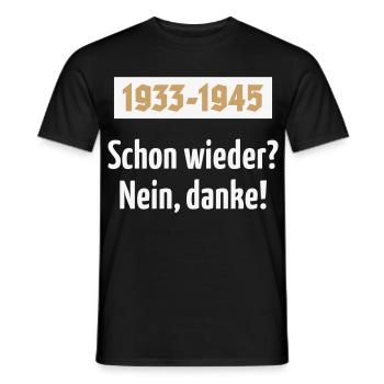1933-1945 – Schon Wieder? Nein, Danke! (NEG 2C) - Männer T-Shirt - Schwarz - Vorne - AI Model Male 178 light (178cm)