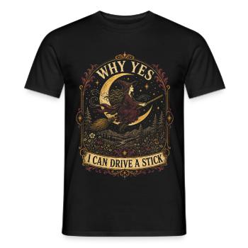 Ja, eigentlich kann ich einen Schaltgetriebe fahren, lustige Hexe - Männer T-Shirt - Schwarz - Vorne - AI Model Male 178 light (178cm)