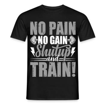 No Pain No Gaine Shutup Train Bodybuilding Sport - Männer T-Shirt - Schwarz - Vorne - AI Model Male 178 light (178cm)