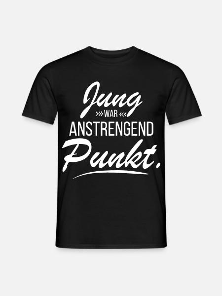 Jung war anstrengend - lustige Sprüche - Männer T-Shirt - Schwarz
