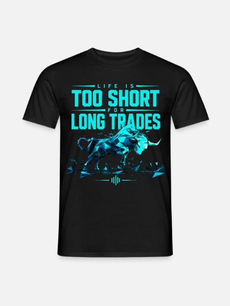 Life is too short for long trades - Fresh Mint - Männer T-Shirt - Schwarz
