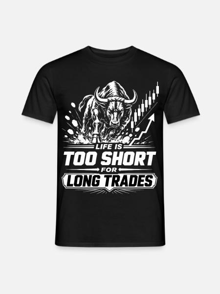 Life is too short for long trades - Plain white - Männer T-Shirt - Schwarz