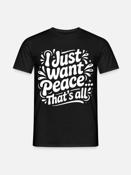 Nur Frieden Bitte - Männer T-Shirt - Schwarz