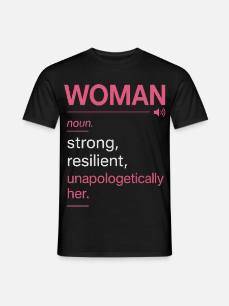 Definition: Frau: Stark, widerstandsfähig - Männer T-Shirt - Schwarz