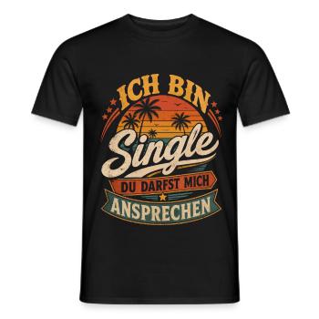 Ich bin Single, sprich mich an - Männer T-Shirt - Schwarz - Vorne - AI Model Male 178 light (178cm)