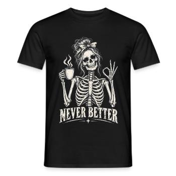 Never Better Skeleton - Männer T-Shirt - Schwarz - Vorne - AI Model Male 178 light (178cm)