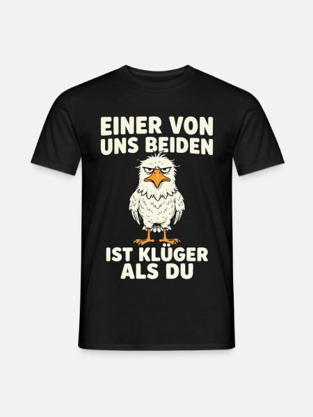 Einer Von Uns Beiden Ist Klueger Als Du - Männer T-Shirt - Schwarz