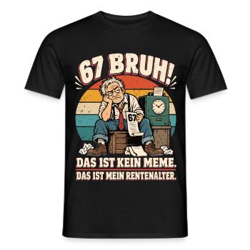 67 Bruh Rentenalter Rente Meme Shirt - Männer T-Shirt - Schwarz - Vorne - AI Model Male 178 light (178cm)