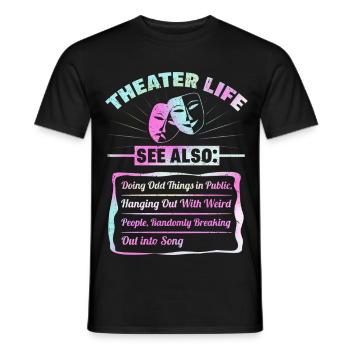 Theater Leben Lustig Schauspieler Drama Musical - Männer T-Shirt - Schwarz - Vorne - AI Model Male 178 light (178cm)