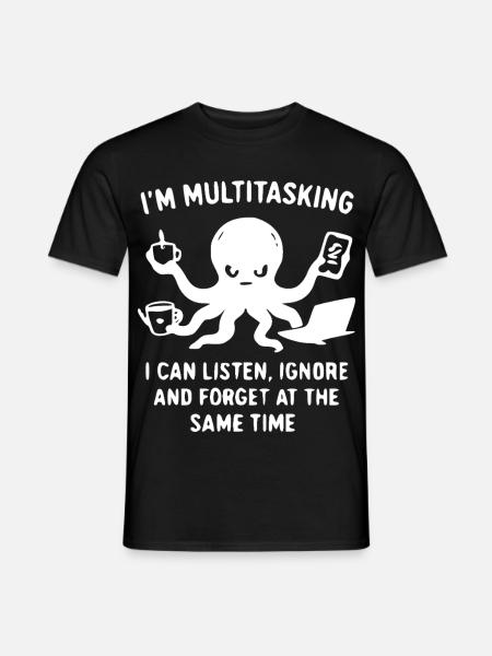 Ich bin Multitasking Tintenfisch - Männer T-Shirt - Schwarz